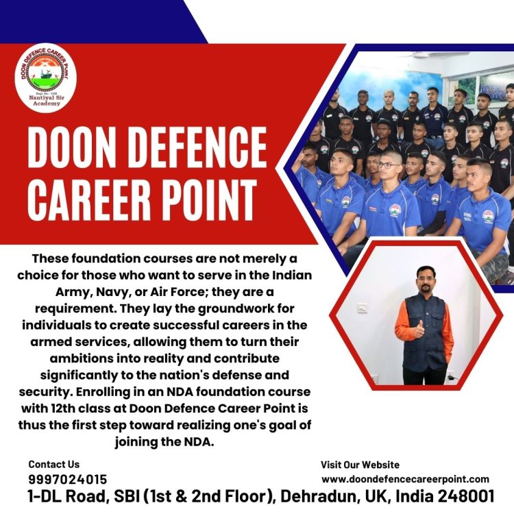 Joining the NDA Foundation Course at Doon Defence Career Point After 12th