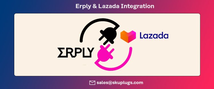 Erply Lazada Integration | sync real-time inventory - Free Setup | SKUPlugs