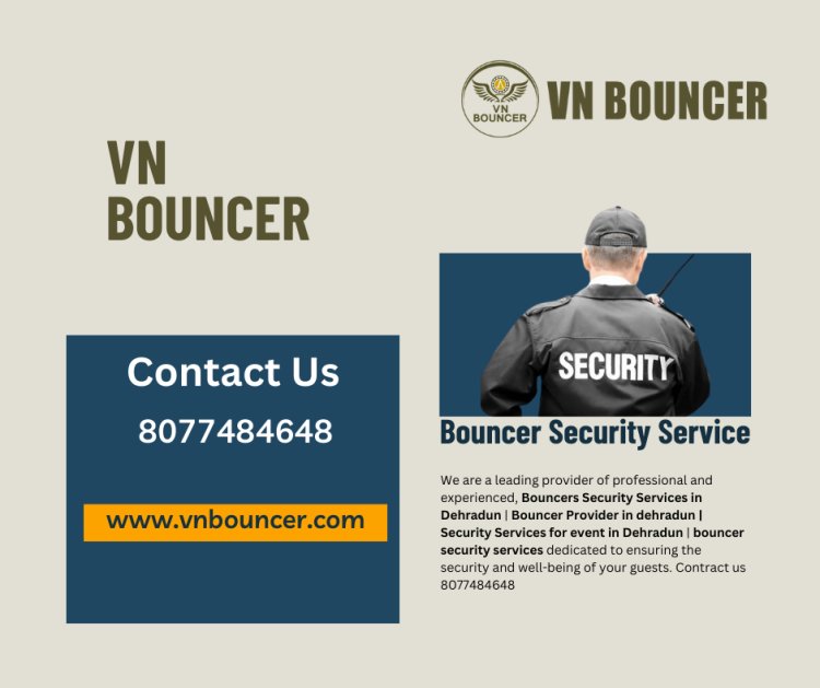 Bouncer Provider in dehradun