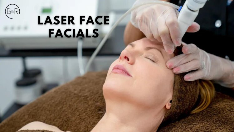 Are Laser Face Facials Safe? Debunking Safety Concerns