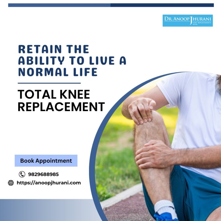 The Benefits of Total Knee Replacement Surgery in Jaipur, India