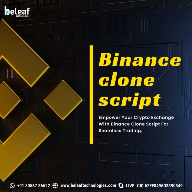 Mastering the Basics: A Comprehensive Guide to Binance Clone Script