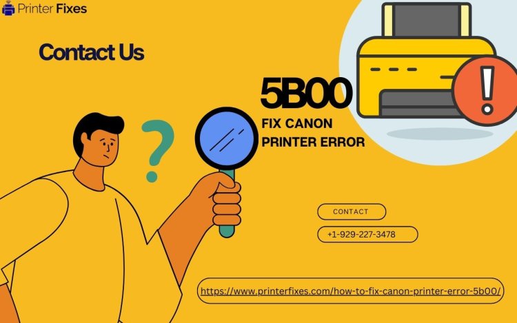 Resolving Printer Error 5B00: A Comprehensive Guide