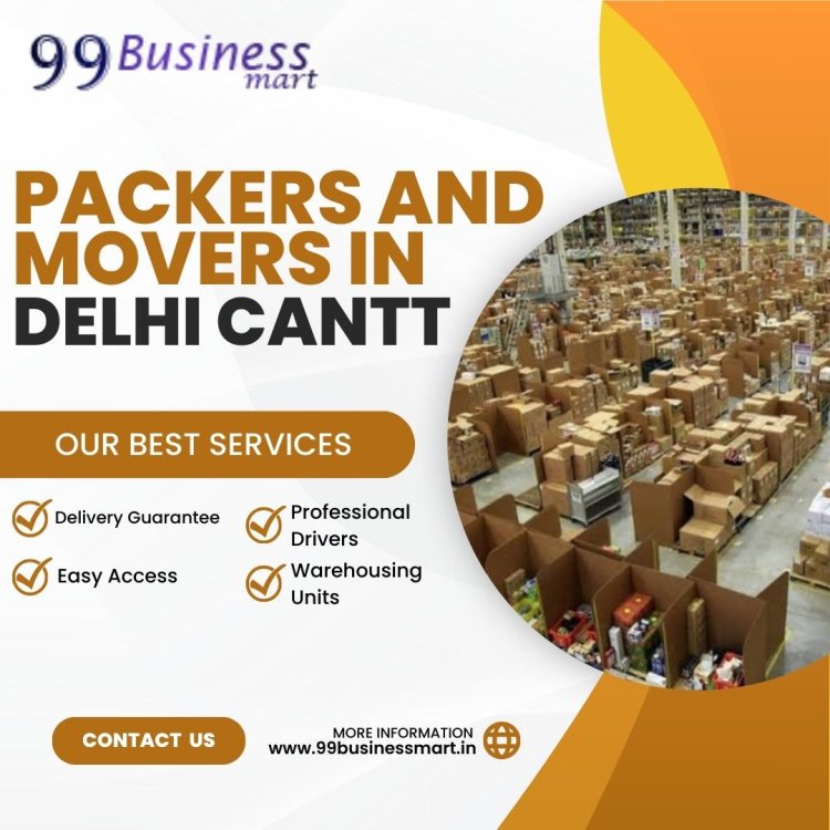 Packers and Movers in Delhi Cantt