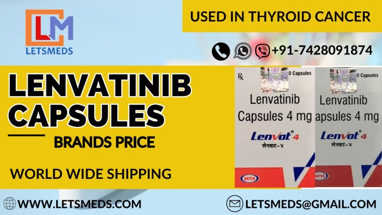 Purchase E7080 Generic Lenvatinib 4mg Capsules Price Philippines