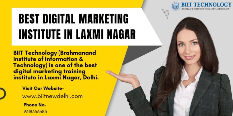 Top Best Digital Marketing Training Course in Laxmi Nagar, Delhi