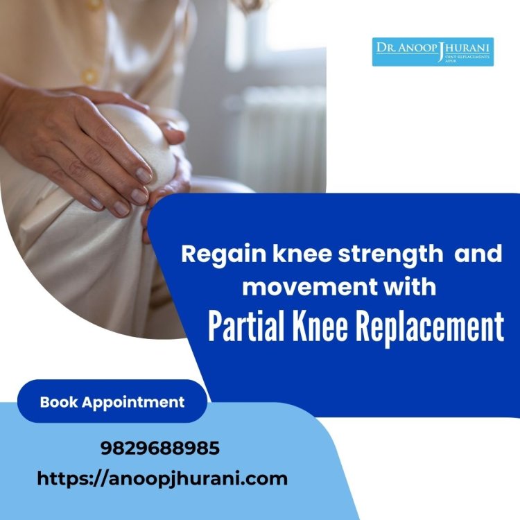 Benefits of Robotic Partial Knee Replacement