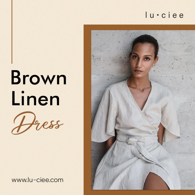 How to Style Brown Linen Dress for Every Occasion?