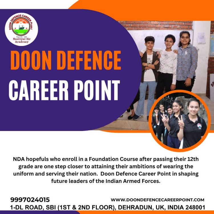 A Step Closer to Uniform Joining the NDA Foundation Course at Doon Defence Career Point After 12th