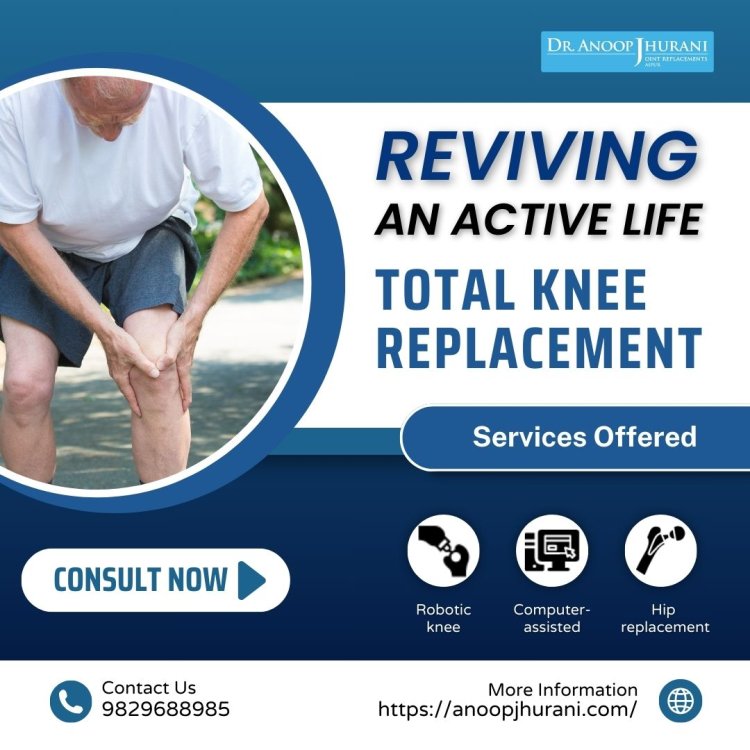 Reviving an Active Life: Total Knee Replacement