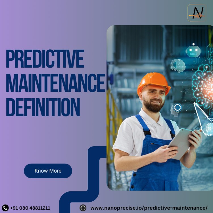 Predictive Maintenance Definition | Nanoprecise