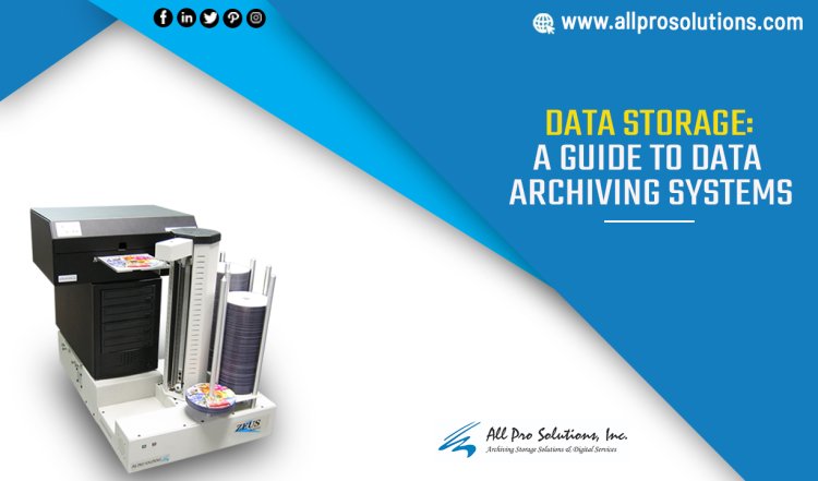 Data Storage: A Guide to Data Archiving Systems