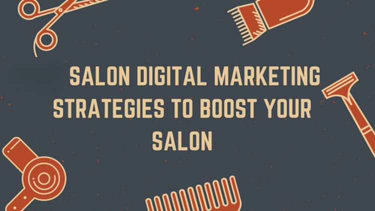 Creative Marketing Ideas to Promote Your Hair Salon
