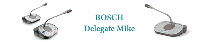 Best qualities of Bosch Delegate Mikes