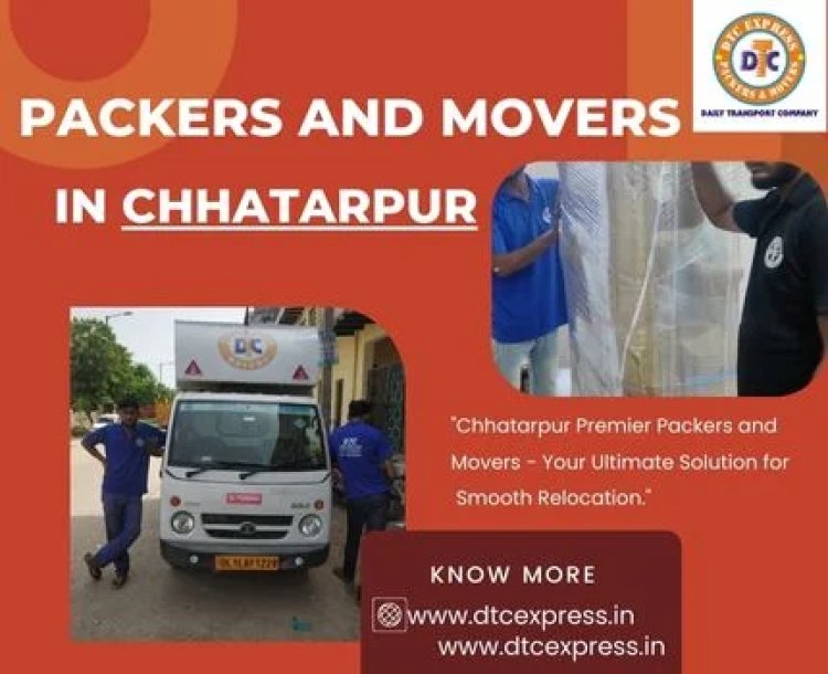 Packers and Movers in Chhattarpur