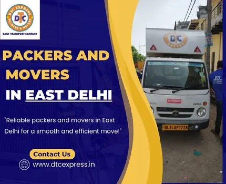 Packers and Movers in East Delhi