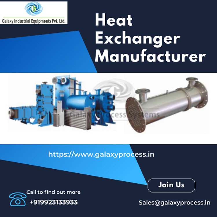 Shell & Tube Heat Exchanger Manufacturer & Supplier in India-Galaxy