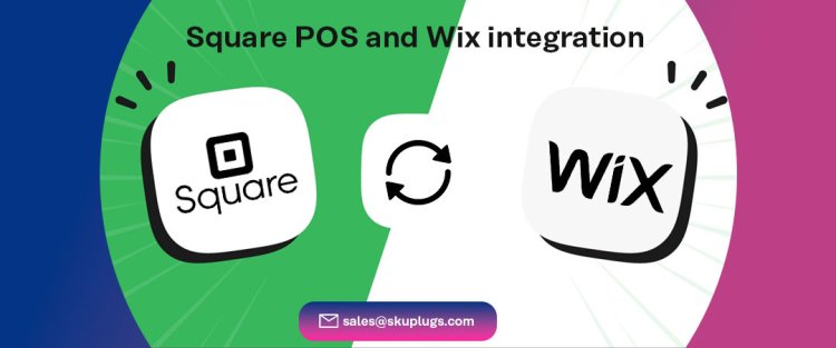 Streamline Your Retail Business with Seamless Square POS and Wix Integration