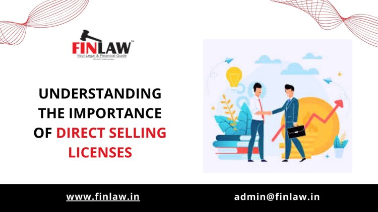 Understanding the Importance of Direct Selling Licenses