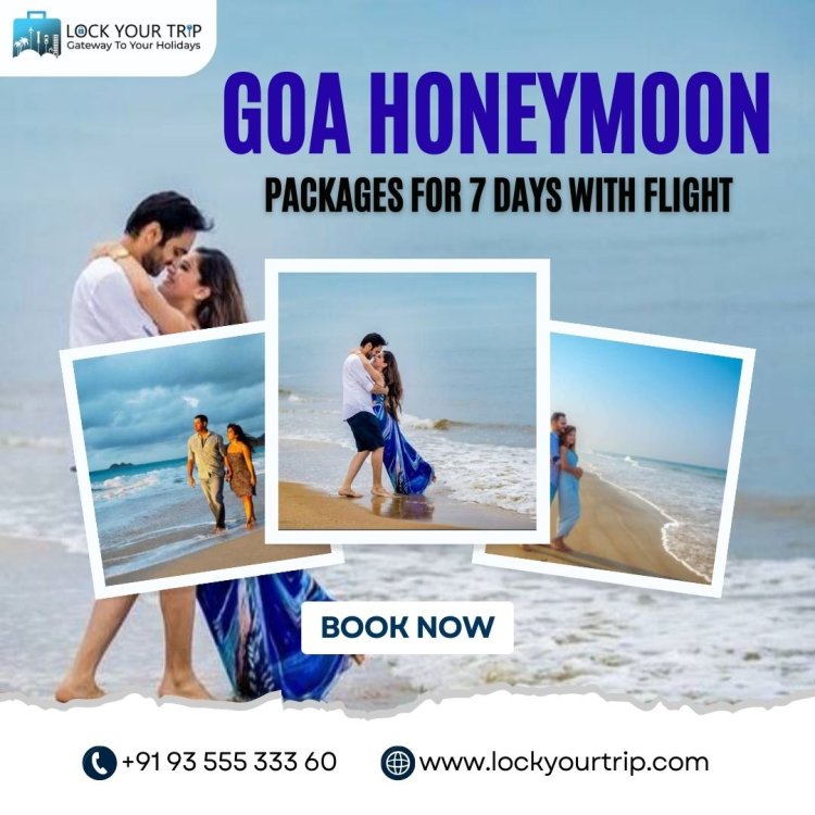 Family and Goa honeymoon packages for 7 days with flight