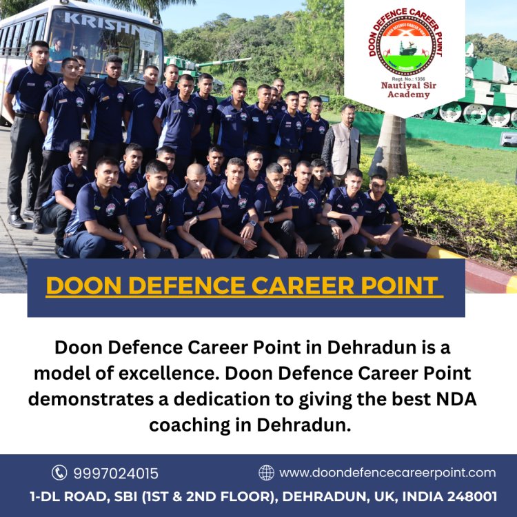Beyond Coaching How Doon Defence Career Point Shapes Character Alongside NDA Exam Readiness in Dehradun