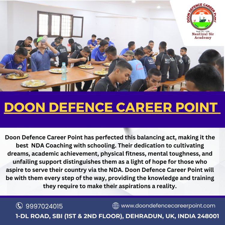 Balancing Education and Aspirations NDA Coaching and Schooling at Doon Defence Career Point