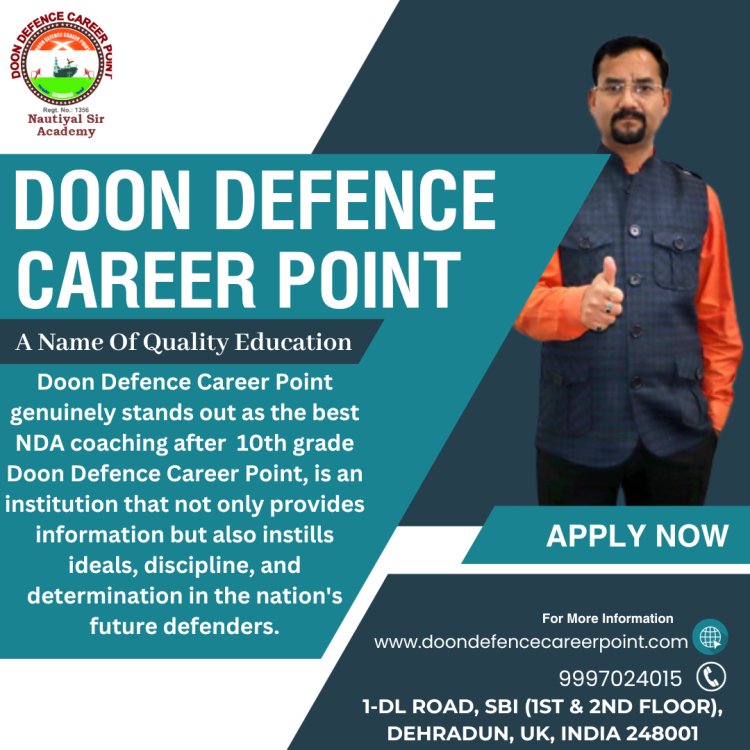 What Makes Doon Defence Career Point Stand Out in NDA Coaching After 10th