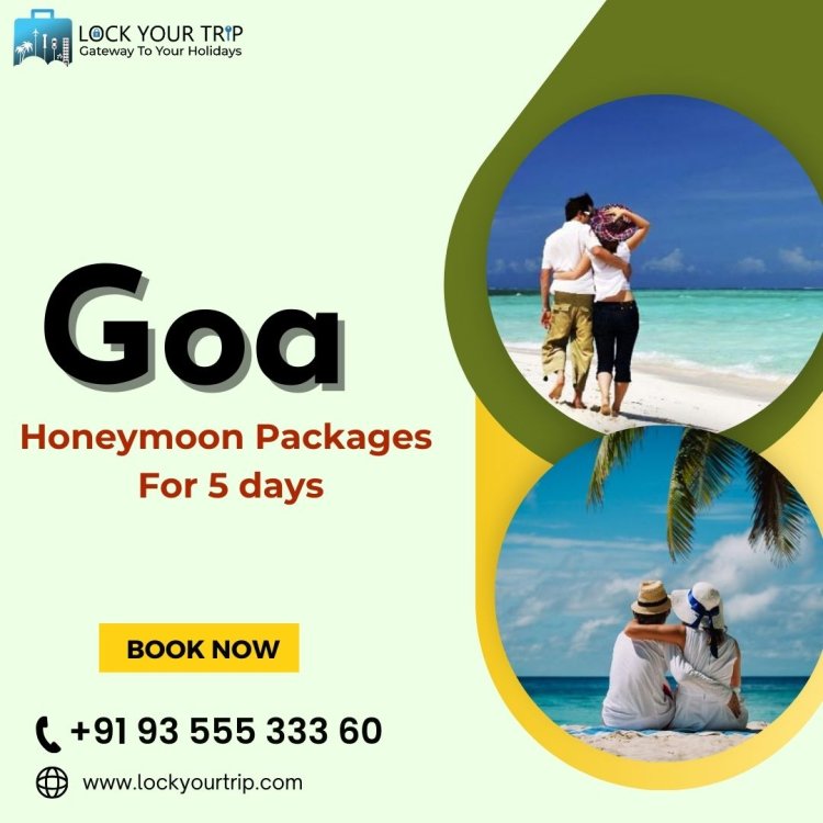 Unlock Romance with goa honeymoon packages for 5 days