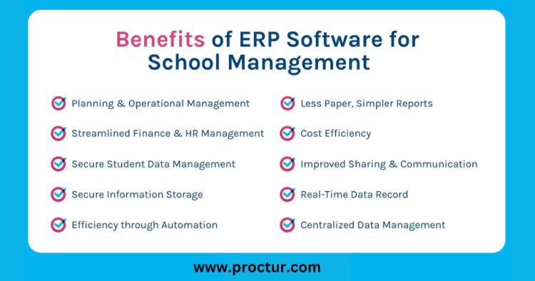 What are the benefits of ERP in schools? | Proctur