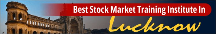 Stock Market Courses in Lucknow