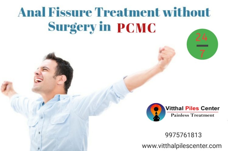 Fissure Treatment in Pune by Dr. Vikram Pawar- Vitthal