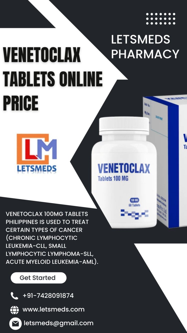 Purchase Generic Venetoclax Tablets Online Price Thailand, China, USA