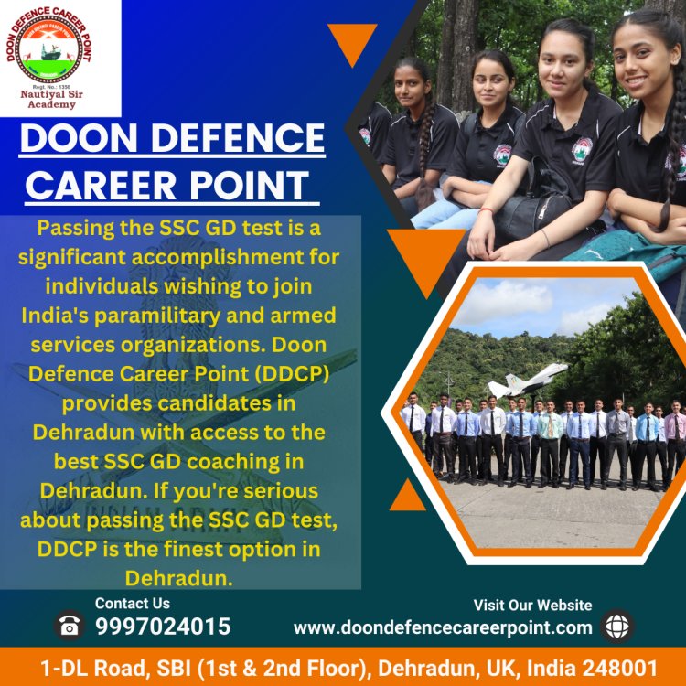 Cracking SSC GD Exam with Doon Defence Career Point The Best in Dehradun