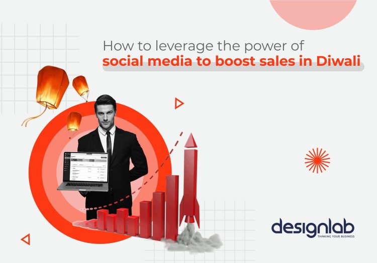 How to Leverage the Power of Social Media to Boost Sales on Diwali