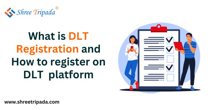 What is DLT Registration and How to register on DLT platform