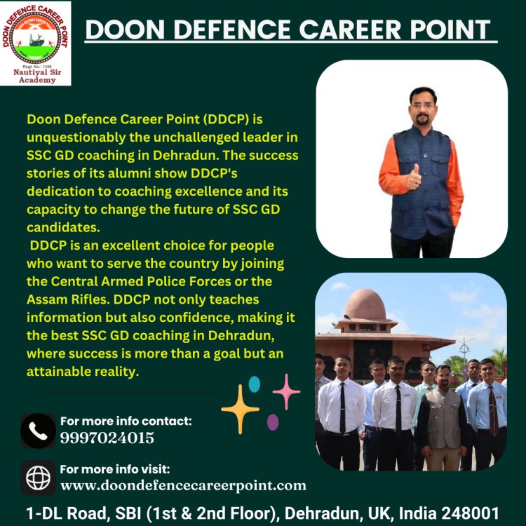 Unveiling the Excellence Doon Defence Career Point Offers the Best SSC GD Coaching in Dehradun
