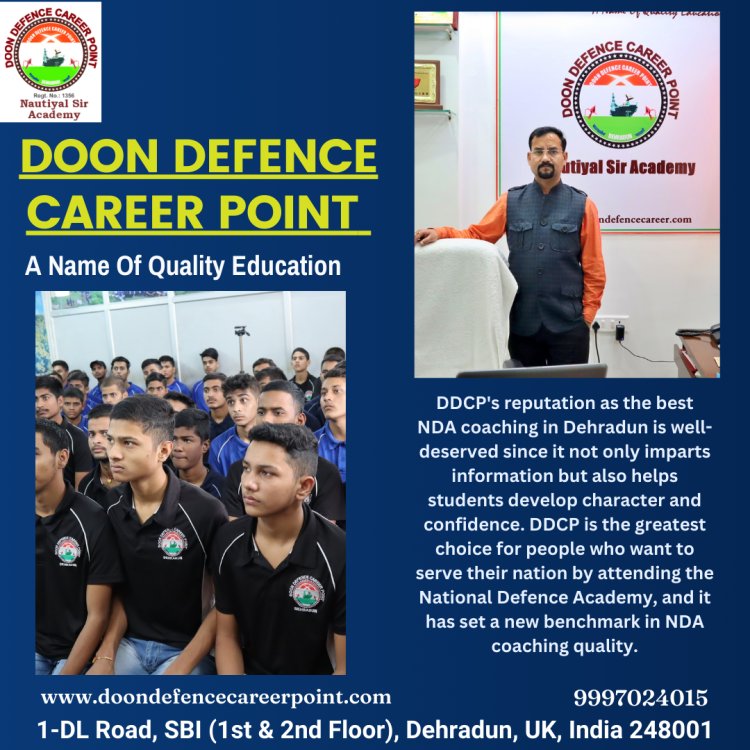 Doon Defence Career Point's Innovative Approach to NDA Coaching in Dehradun
