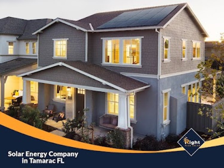 Solar Energy Company in Tamarac FL | Right Plan Solar