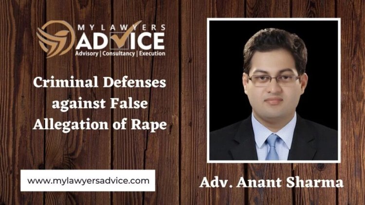 Legal Advice on Criminal Defenses against False Allegation of Rape