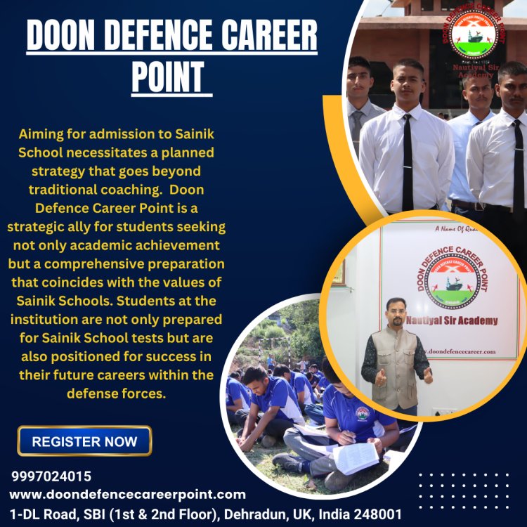 Strategic Success Getting into Sainik School with Doon Defence Career Point
