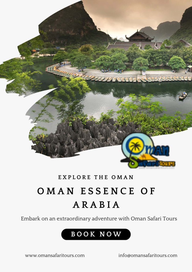 Oman Essence of Arabia | OmanSafariTours