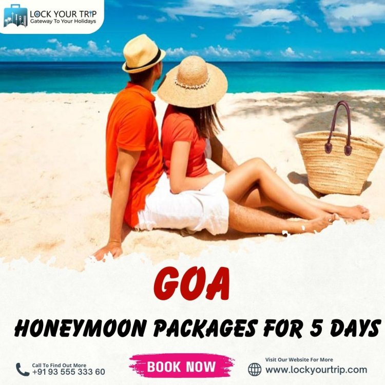 Explore Goa Honeymoon Packages for 5 Days  and More