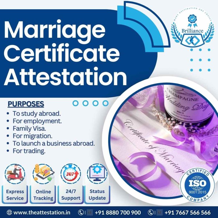 Choosing a Reliable Service Provider for Marriage Certificate Attestation