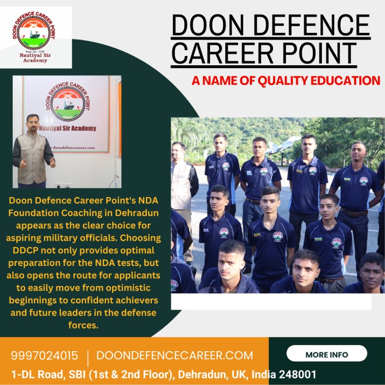 From Aspirants to Achievers Doon Defence Career Point's NDA Foundation Coaching in Dehradun