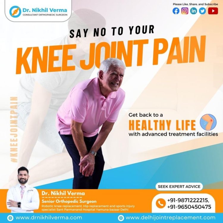 Knee Replacement Surgeon in Delhi - Dr Nikhil Verma