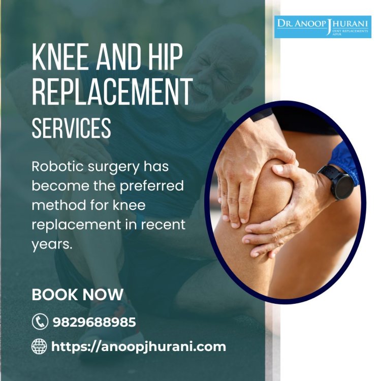 Dr. Anoop Jhurani's - Knee and Hip Replacement Services