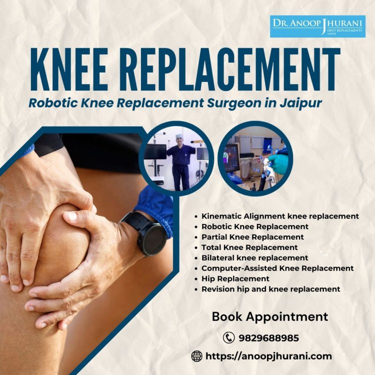 Robotic Knee Replacement Surgeon in Jaipur, India