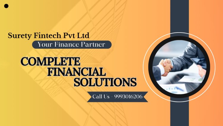 Unlocking Financial Freedom: Surety Fintech Pvt Ltd Emerges as Indore Premier Fast Loan Provider Company!