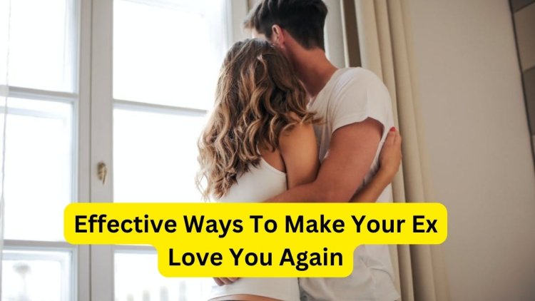 Effective Ways To Make Your Ex Love You Again - Astrology Support