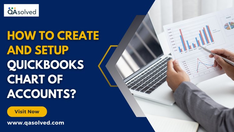 How to Create and Setup QuickBooks Chart of Accounts?